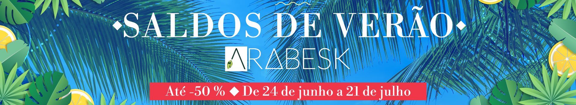 Exclusividades na Arabesk - 1